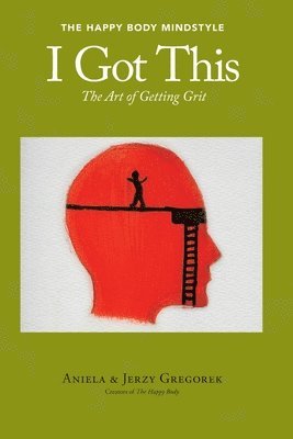 I Got This: The Art of Getting Grit 1