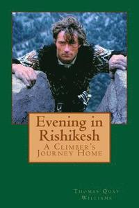 bokomslag Evening in Rishikesh: A Climber's Journey Home