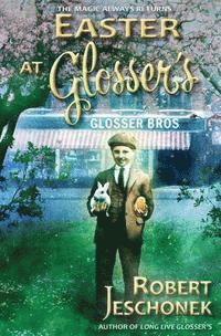 bokomslag Easter at Glosser's
