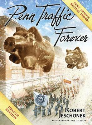 Robert Jeschonek - Penn Traffic Forever, Inbunden