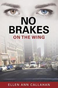 bokomslag No Brakes: On the Wing