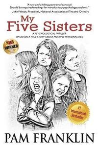 bokomslag My Five Sisters: A Psychological Thriller Based on a True Story of Multiple Personalities