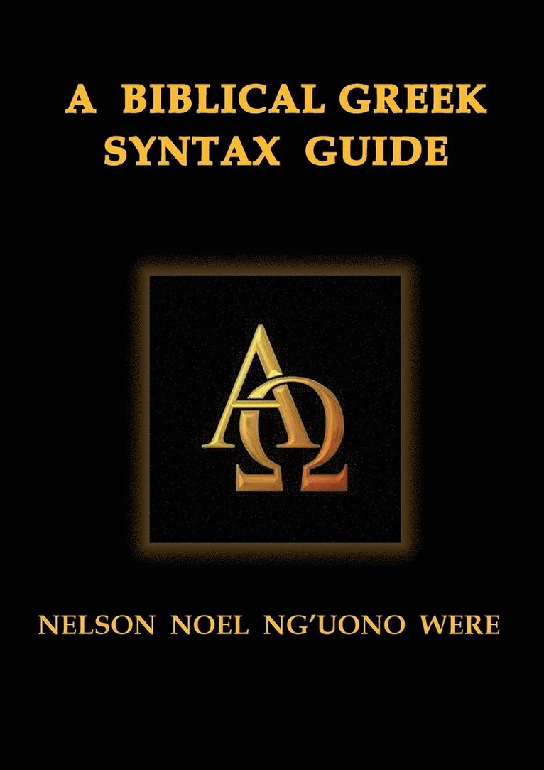 A Biblical Greek Syntax Guide 1