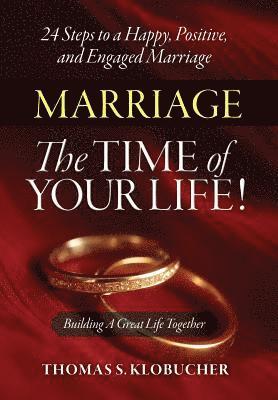 Marriage The Time of Your Life! 1