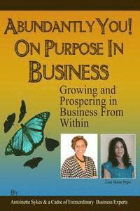 Abundantly You! On Purpose In Business: Face The Fear of The Unknown 1