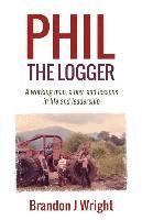 Phil the Logger 1