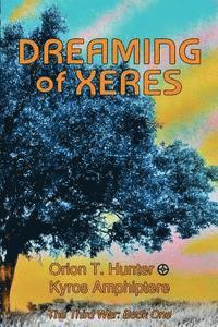 bokomslag Dreaming of Xeres: The Third War Book 1