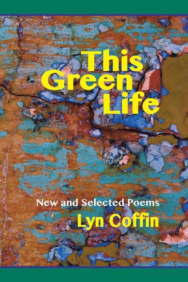 Lyn Coffin - This Green Life, Häftad