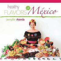 bokomslag Healthy Flavors of Mexico