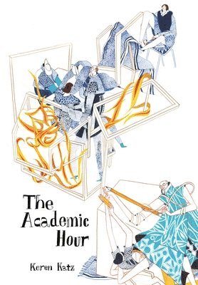 Keren Katz - The Academic Hour, Häftad