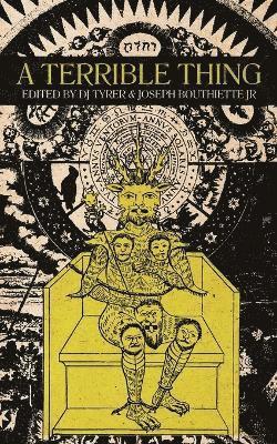 Dj Tyrer, Joseph Bouthiette Jr, Jr. Bouthiette, Joseph, DJ Tyrer, Joseph Bouthiette Jr. - Terrible Thing, Häftad