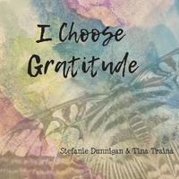 bokomslag I Choose Gratitude