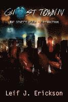 Ghost Town IV: The Genesis Event ? Destruction