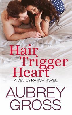 bokomslag Hair Trigger Heart (Devils Ranch Book 3)