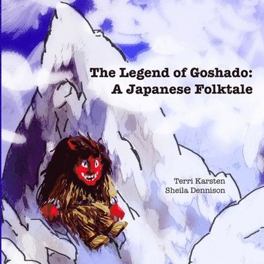 bokomslag The Legend of Goshado: A Japanese Folktale