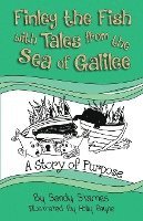 bokomslag A Story of Purpose: Finley the Fish With Tales From the Sea of Galilee