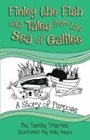 bokomslag A Story of Purpose: Finley the Fish With Tales From the Sea of Galilee