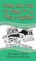 bokomslag A Story of Purpose: Finley the Fish With Tales From the Sea of Galilee