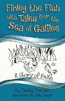 bokomslag A Story of Faith: Finley the Fish With Tales From the Sea of Galilee
