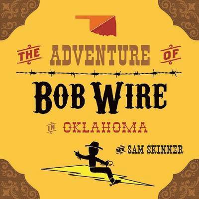 Adventure of Bob Wire in Oklahoma
