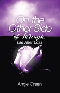 bokomslag On the Other Side of Through: Life After Loss