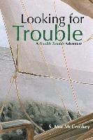Looking For Trouble: A Double Trouble Adventure 1