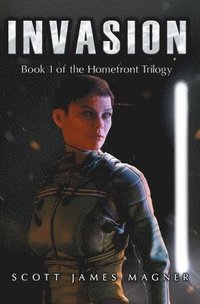 bokomslag Invasion: Book 1 of the Homefront Trilogy