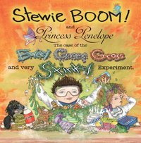 bokomslag Stewie Boom! And Princess Penelope: The Case Of The Eweey, Gooey, Gross And Very Stinky Experiment