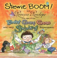 bokomslag Stewie BOOM! and Princess Penelope: The Case of the Eweey, Gooey, Gross and Very Stinky Experiment