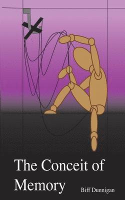 Biff Dunnigan - Conceit of Memory, Häftad