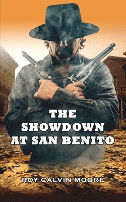 Showdown at San Benito