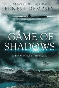 bokomslag Game of Shadows: A Sean Wyatt Thriller