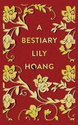 Lily Hoang - A Bestiary, Häftad