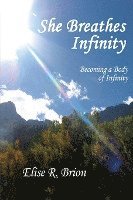 She Breathes Infinity: Becoming a Body of Infinity 1