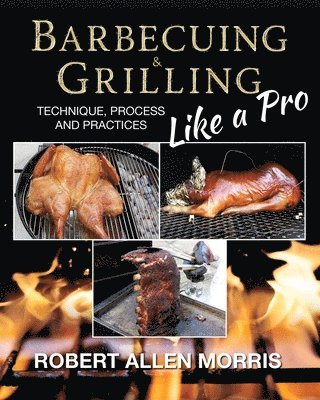 Barbecuing & Grilling Like a Pro 1