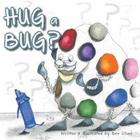 bokomslag Hug a Bug?
