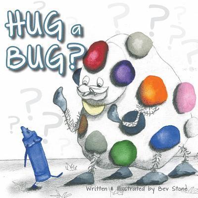 Hug a Bug? 1