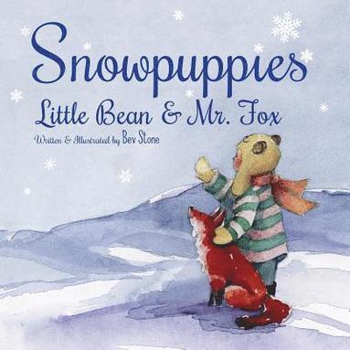 bokomslag Snowpuppies: Little Bean and Mr.Fox