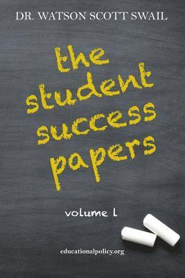 The Student Success Papers: Volume 1 1