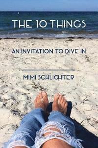 bokomslag The 10 Things: An invitation to dive in