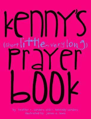 Kenny's (Short Little, Very Long) Prayerbook 1