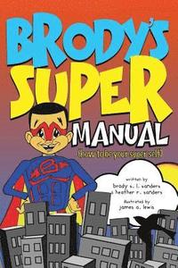 bokomslag Brody's Super Manual