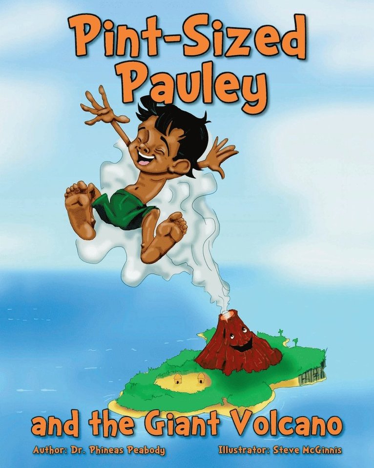 Pint-Sized Pauley and the Giant Volcano 1