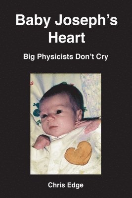 bokomslag Baby Joseph's Heart: Big Physicists Don't Cry