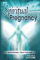 bokomslag Spiritual Pregnancy: Discovering your purpose