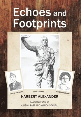 Harbert Alexander, Jacque Hillman - Echoes and Footprints, Inbunden