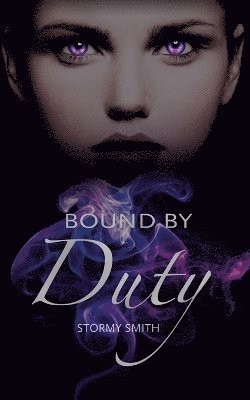 Stormy Smith - Bound by Duty, Häftad