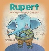 bokomslag Rupert The Very Naughty Elephant