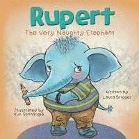 bokomslag Rupert The Very Naughty Elephant