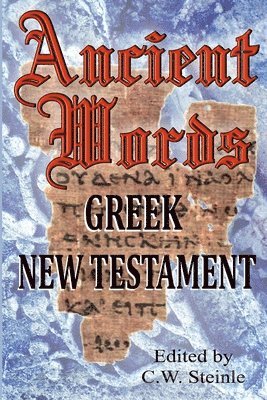 Ancient Words Greek New Testament 1